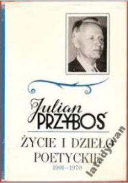 Życie i dzieło  poetyckie 1901-1970