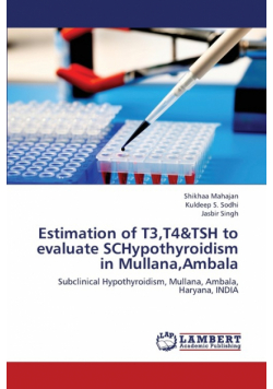 Estimation of T3, T4&tsh to Evaluate Schypothyroidism in Mullana, Ambala