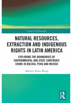 Natural Resources, Extraction and Indigenous Rights in Latin America