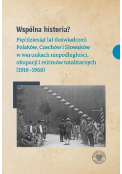 Wspólna historia? Pięćdziesiąt lat doświadczeń..