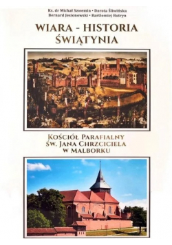 WIARA - HISTORIA - ŚWIĄTYNIA Kościół Parafialny Św. Jana Chrzciciela
