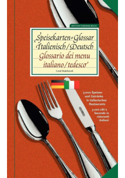 Speisekarten-Glossar Italienisch/Deutsch | Glossario dei menu. Italiano/tedesco