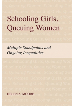 Schooling Girls, Queuing Women