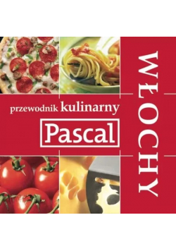 Przewodnik Kulinarny Pascal Włochy