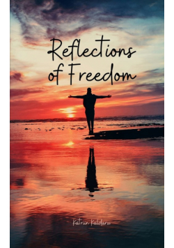 Reflections of Freedom