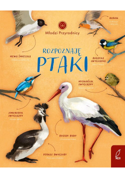 Młodzi przyrodnicy Rozpoznaję ptaki