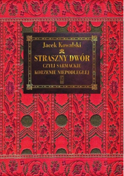 Straszny Dwór czyli sarmackie korzenie plus CD