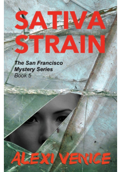 Sativa Strain, The San Francisco Mystery Series, Book 5