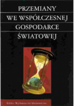 Przemiany we współczesnej gospodarce światowej