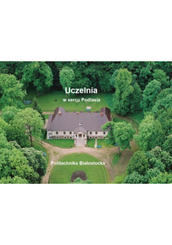Uczelnia w sercu Podlasia