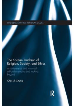 The Korean Tradition of Religion, Society, and Ethics