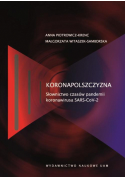 Koronapolszczyzna. Słownictwo czasów pandemii koronawirusa SARS-CoV-2