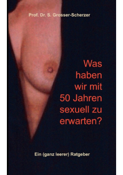 Was haben wir mit 50 Jahren sexuell zu erwarten?