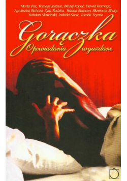 Gorączka: opowiadania wyuzdane
