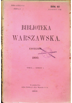 Biblioteka Warszawska tom II zeszyt 1 1900 r