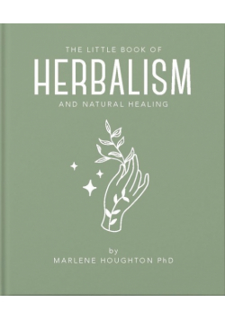 The Little Book of Herbalism and Natural Healing