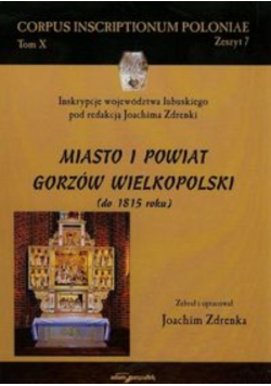 Miasto i powiat Gorzów Wielkopolski do 1815 roku
