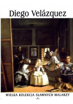 Diego Velazquez Wielka kolekcja sławnych malarzy