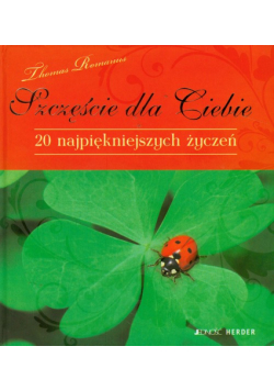 Romanus Thomas - Szczęście dla Ciebie 20 najpiękniejszych życzeń