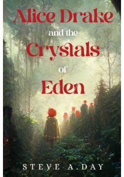 Alice Drake and the Crystals of Eden