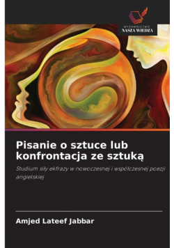 Pisanie o sztuce lub konfrontacja ze sztuką