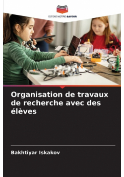 Organisation de travaux de recherche avec des élèves