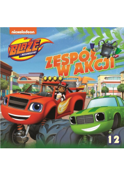 Blaze i Megamaszyny 12 Zespół w Akcji