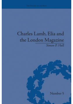 Charles Lamb, Elia and the London Magazine