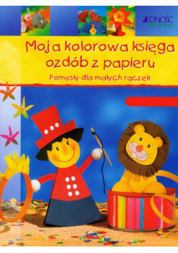 Moja kolorowa księga ozdób z papieru