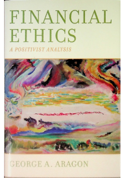 Financial Ethics: A Positivist Analysis