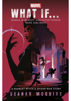 What If... Wanda Maximoff and Peter Parker Were Siblings?