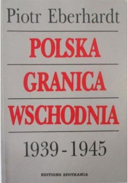 Polska granica wschodnia 1939 1945