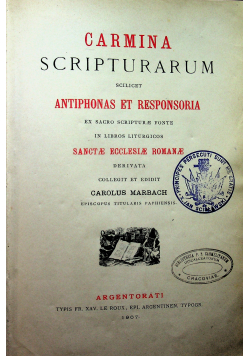 Carmina Scripturarum Scilicet Antiphonas et Responsoria 1907 r.
