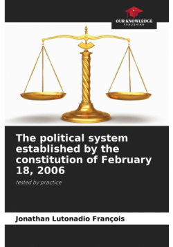 The political system established by the constitution of February 18, 2006