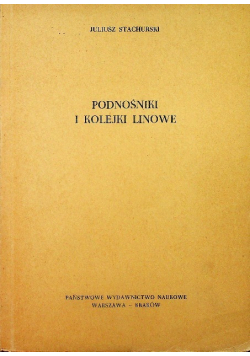 Podnośniki i kolejki linowe