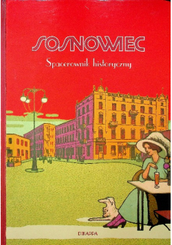 Sosnowiec spacerownik historyczny