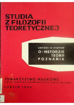 Studia z filozofii teoretycznej O metodzie teorii poznania