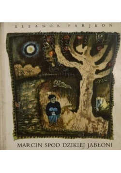 Marcin spod dzikiej jabłoni  tom 1