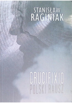 CRUCIFIXIO. Polski Rausz