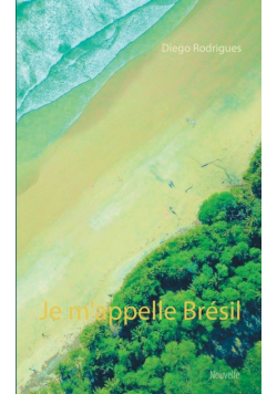 Je m'appelle Brésil