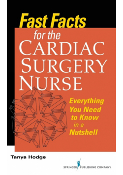 Fast Facts for the Cardiac Surgery Nurse