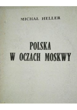 Polska w oczach Moskwy