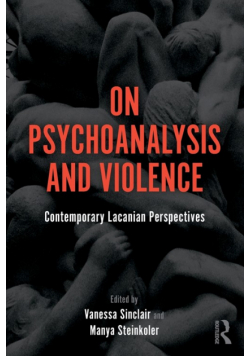 On Psychoanalysis and Violence