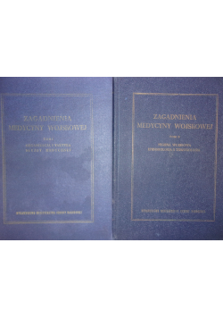 Zagadnienia medycyny wojskowej II Tomy