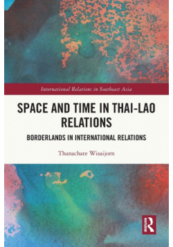 Space and Time in Thai-Lao Relations