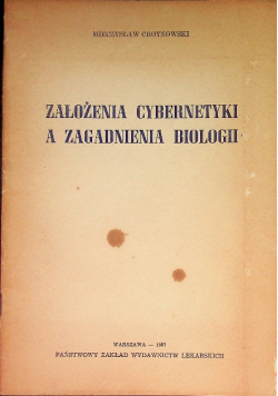 Założenia cybernetyki a zagadnienia biologii