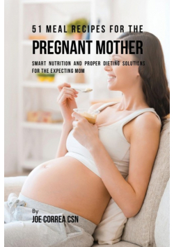 51 Meal Recipes for the Pregnant Mother