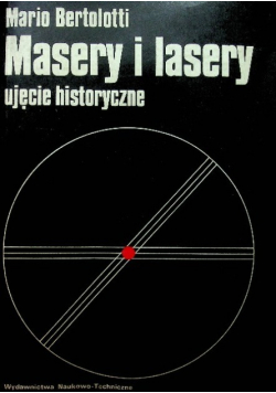 Masery i lasery ujęcie historyczne