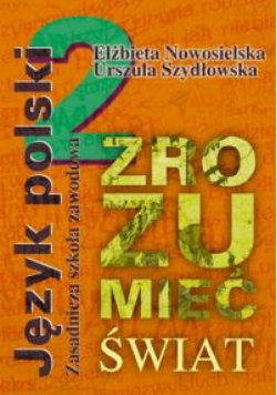 Zrozumieć świat 2 Podręcznik do kształcenia literackiego i kulturowego