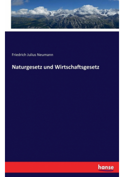 Naturgesetz und Wirtschaftsgesetz